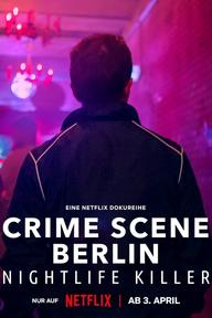 Hiện trường vụ án Berlin: Kẻ sát nhân về đêm - Crime Scene Berlin: Nightlife Killer (2024)