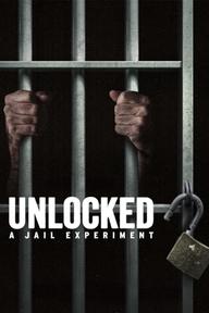 Mở khóa: Thí nghiệm nhà giam - Unlocked: A Jail Experiment (2024)
