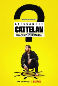 Alessandro Cattelan: Một câu hỏi đơn giản - Alessandro Cattelan: One Simple Question (2021)