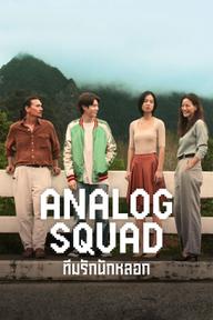 Biệt Đội Lừa Tình - Analog Squad (2023)
