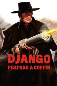 Django, Prepare a Coffin - Preparati la bara! (1968)