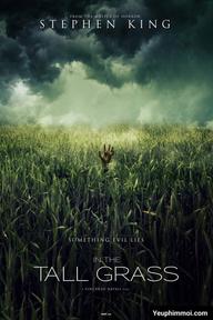 Giữa bụi cỏ cao - In the Tall Grass (2019)