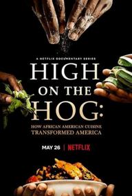 High on the Hog: Ẩm thực Mỹ gốc Phi đã thay đổi Hoa Kỳ như thế nào (Phần 2) - High on the Hog: How African American Cuisine Transformed America (Season 2) (2023)