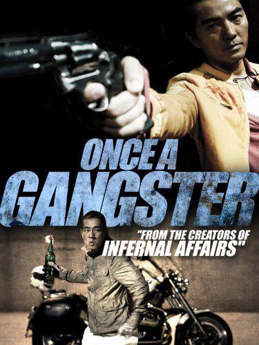 Một lần làm Gangster - Once a Gangster (2010)
