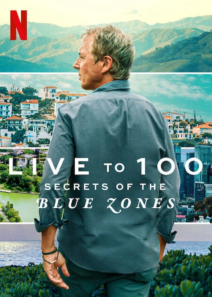 Sống đến 100: Bí quyết của Blue Zones - Live to 100: Secrets of the Blue Zones (2023)