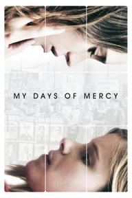 Trái Ngang Của Mercy - My Days of Mercy (2018)